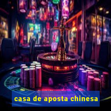 casa de aposta chinesa